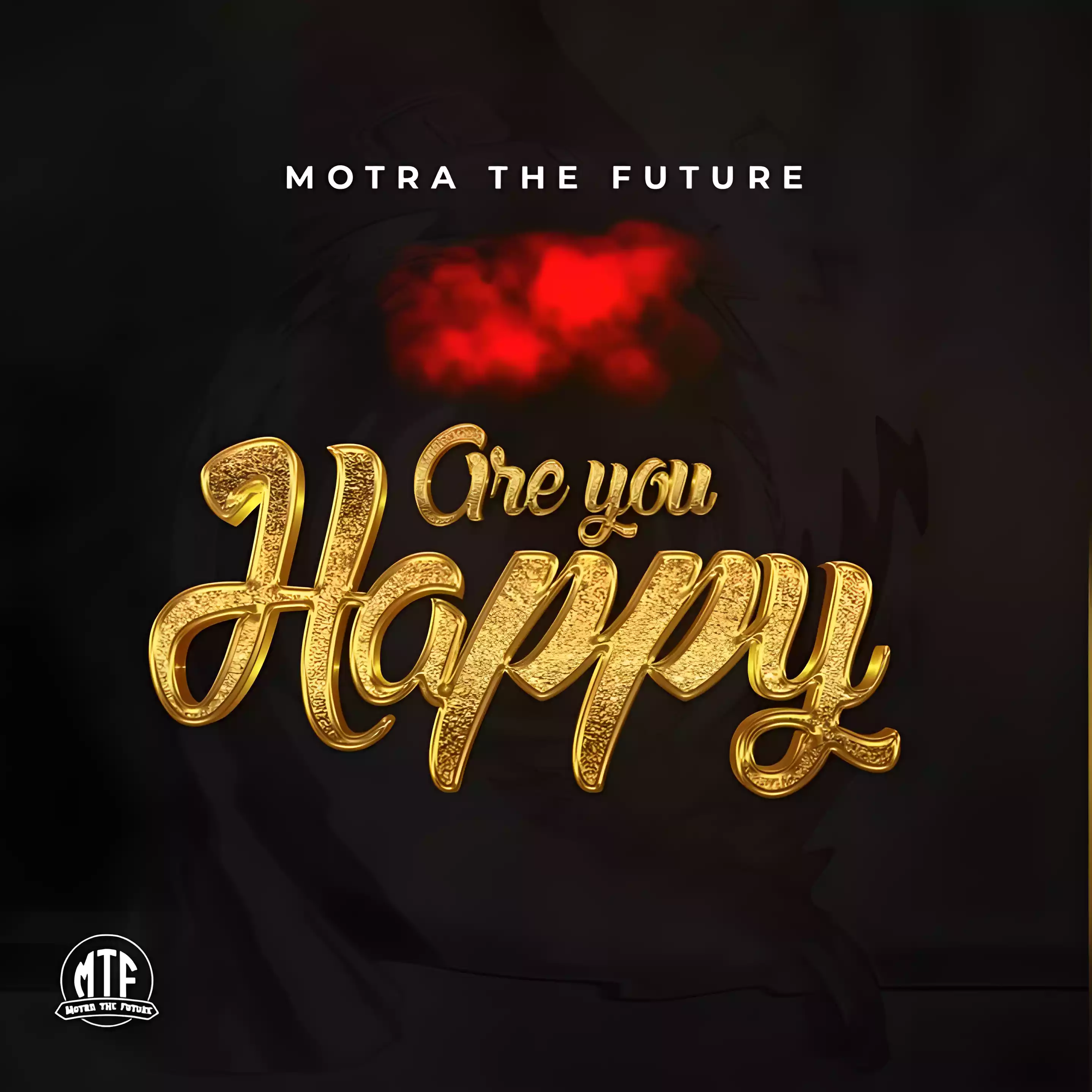 Motra The Future - Are You Happy Mp3 Download